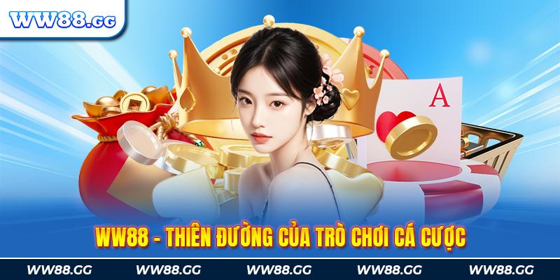 WW88 - Thiên đường của trò chơi cá cược