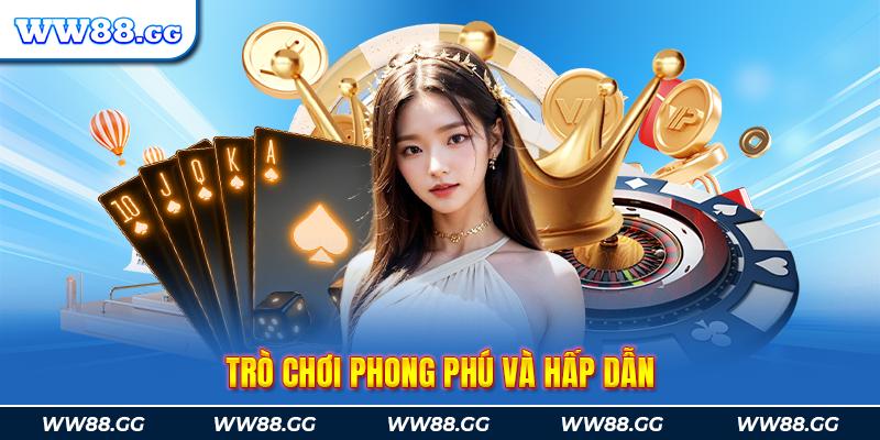 Trò chơi phong phú và hấp dẫn